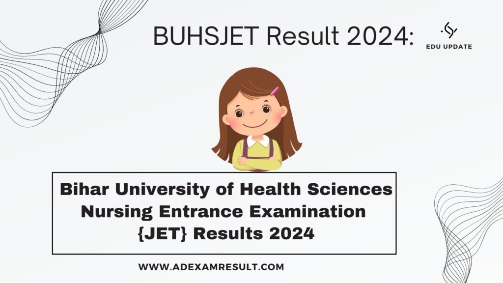 Bihar University of Health Sciences Nursing Entrance Examination {JET} Results 2024