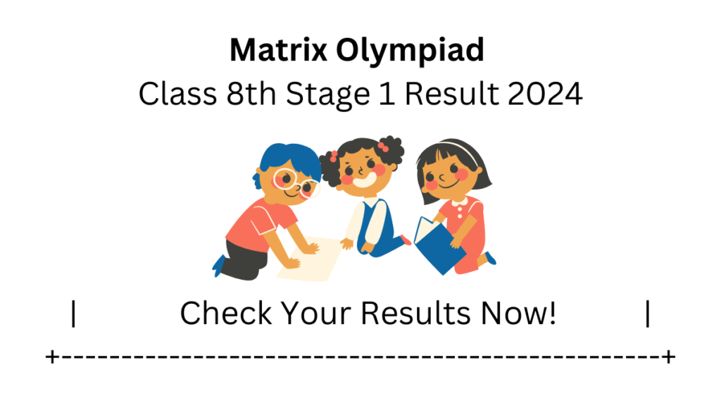 Matrix Olympiad Class 8th Stage 1 Result 2024