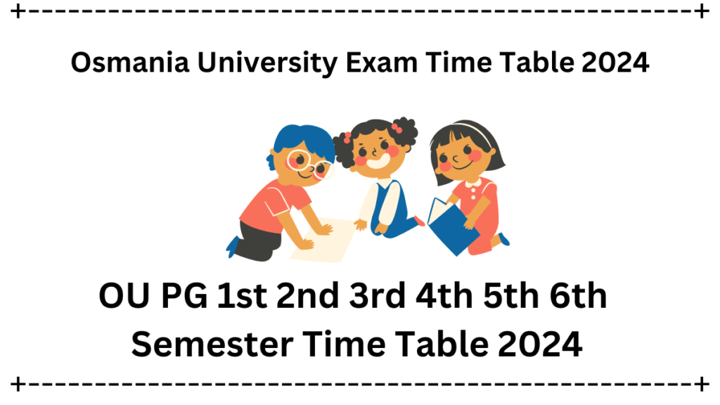 Osmania University Exam Time Table 2024 PG 