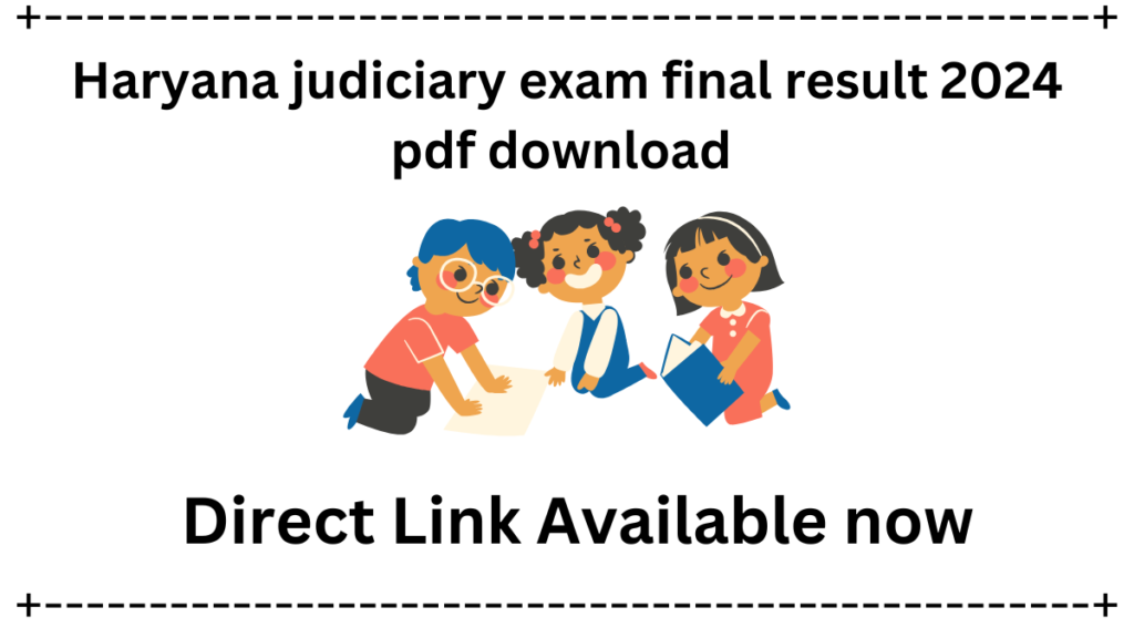 Haryana judiciary exam final result 2024 pdf download 